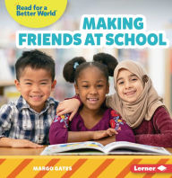 Title: Making Friends at School, Author: Margo Gates