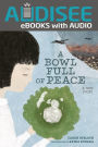 A Bowl Full of Peace: A True Story