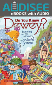 Title: Do You Know Dewey?: Exploring the Dewey Decimal System, Author: Brian P. Cleary