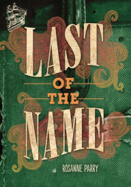 Free download ebooks pdf files Last of the Name by Rosanne Parry, Rosanne Parry 9781728467665 (English literature)