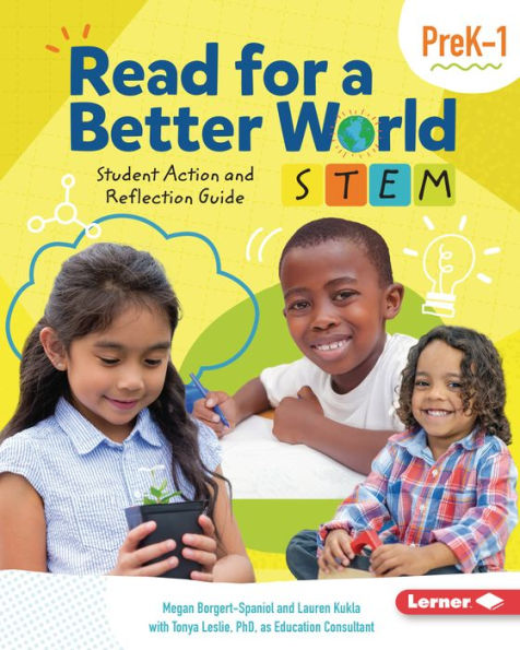 Read for a Better World T STEM Student Action and Reflection Guide Grades PreK-1