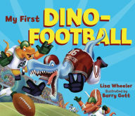 Title: My First Dino-Football, Author: Lisa Wheeler