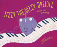 Title: Tizzy the Dizzy Dreidel, Author: Allison Marks