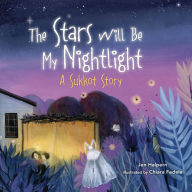 Title: The Stars Will Be My Nightlight: A Sukkot Story, Author: Jen Halpern