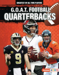 Title: G.O.A.T. Football Quarterbacks, Author: Alexander Lowe