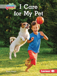 Title: I Care for My Pet, Author: Katie Peters