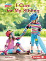 I Care for My Sibling