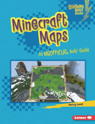 Title: Minecraft Maps: An Unofficial Kids' Guide, Author: Percy Leed
