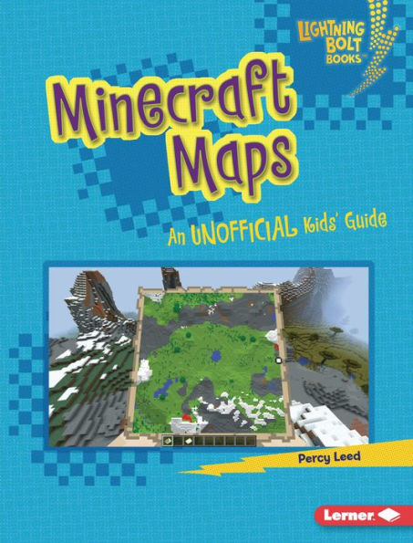 Minecraft Maps: An Unofficial Kids' Guide