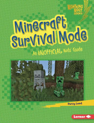 Title: Minecraft Survival Mode: An Unofficial Kids' Guide, Author: Percy Leed