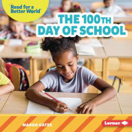 Title: The 100th Day of School, Author: Margo Gates