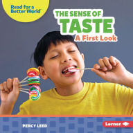 Title: The Sense of Taste: A First Look, Author: Percy Leed