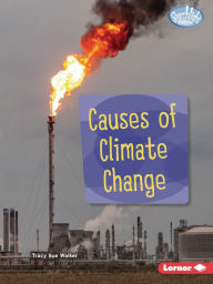 Title: Causes of Climate Change, Author: Tracy Sue Walker