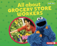 Title: All about Grocery Store Workers, Author: Susan B. Katz