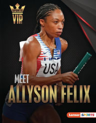 Title: Meet Allyson Felix: Track-and-Field Superstar, Author: Matt Doeden