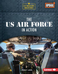 Title: The US Air Force in Action, Author: Percy Leed