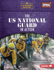 Title: The US National Guard in Action, Author: Marie-Therese Miller