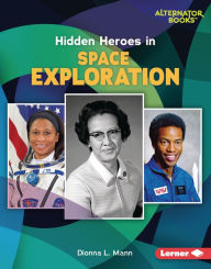 Title: Hidden Heroes in Space Exploration, Author: Dionna L. Mann