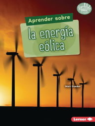 Title: Aprender sobre la energía eólica (Finding Out about Wind Energy), Author: Matt Doeden