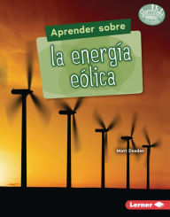 Title: Aprender sobre la energía eólica (Finding Out about Wind Energy), Author: Matt Doeden
