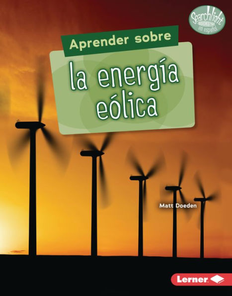 Aprender sobre la energía eólica (Finding Out about Wind Energy)