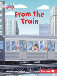 Title: From the Train, Author: Megan Borgert-Spaniol