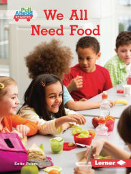 Title: We All Need Food, Author: Katie Peters