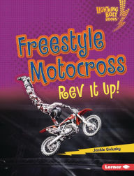 Title: Freestyle Motocross: Rev It Up!, Author: Jackie Golusky