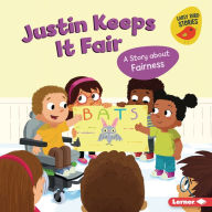 Title: Justin Keeps It Fair: A Story about Fairness, Author: Kristin Johnson