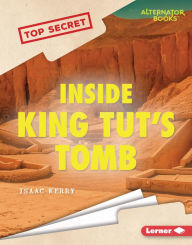 Title: Inside King Tut's Tomb, Author: Isaac Kerry