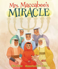 Title: Mrs. Maccabee's Miracle, Author: Elka Weber