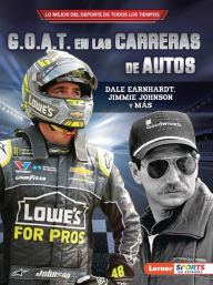 Title: G.O.A.T. en las carreras de autos (Auto Racing's G.O.A.T.): Dale Earnhardt, Jimmie Johnson y más, Author: Joe Levit