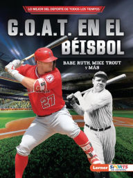 Free ebook download now G.O.A.T. en el béisbol (Baseball's G.O.A.T.): Babe Ruth, Mike Trout y más 9781728478135