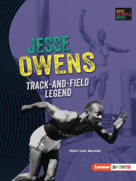 Textbook ebook download Jesse Owens: Track-and-Field Legend ePub FB2 by Tracy Sue Walker, Tracy Sue Walker