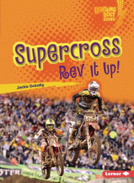 Title: Supercross: Rev It Up!, Author: Jackie Golusky