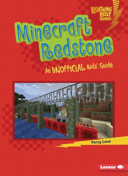 Minecraft Redstone: An Unofficial Kids' Guide