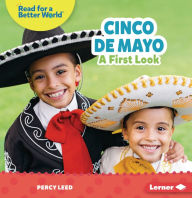 Title: Cinco de Mayo: A First Look, Author: Percy Leed