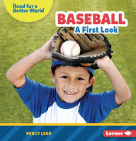 Title: Baseball: A First Look, Author: Percy Leed