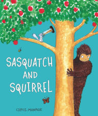 Title: Sasquatch and Squirrel, Author: Chris Monroe