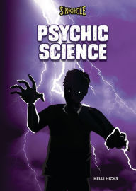 Title: Psychic Science, Author: Kelli Hicks