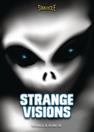 Title: Strange Visions, Author: Ronald B. Kline