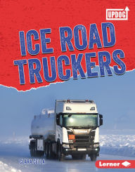 Title: Ice Road Truckers, Author: Clara Cella