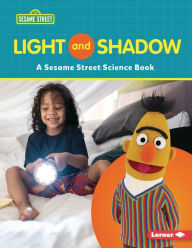 Title: Light and Shadow: A Sesame Street ® Science Book, Author: Susan B. Katz