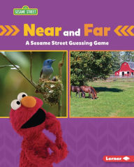 Title: Near and Far: A Sesame Street ® Guessing Game, Author: Marie-Therese Miller