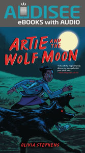 Title: Artie and the Wolf Moon, Author: Olivia Stephens