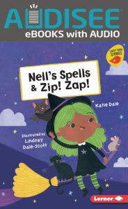 Title: Nell's Spells & Zip! Zap!, Author: Katie Dale