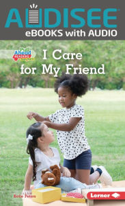 Title: I Care for My Friend, Author: Katie Peters