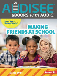 Title: Making Friends at School, Author: Margo Gates