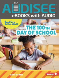 Title: The 100th Day of School, Author: Margo Gates