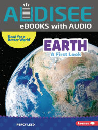 Title: Earth: A First Look, Author: Percy Leed